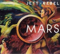 Jett Rebel : Mars